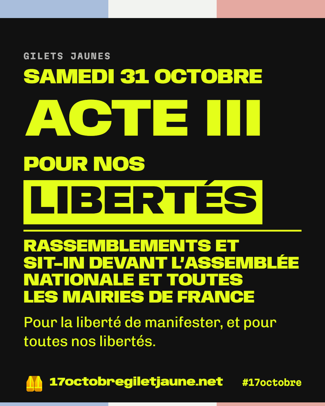 Visuel portrait : Appel des gilets jaunes, samedi 31 octobre, acte III : pour nos libertés. Rassemblements et sit-in devant l'Assemblée nationale et toutes les mairies de France.