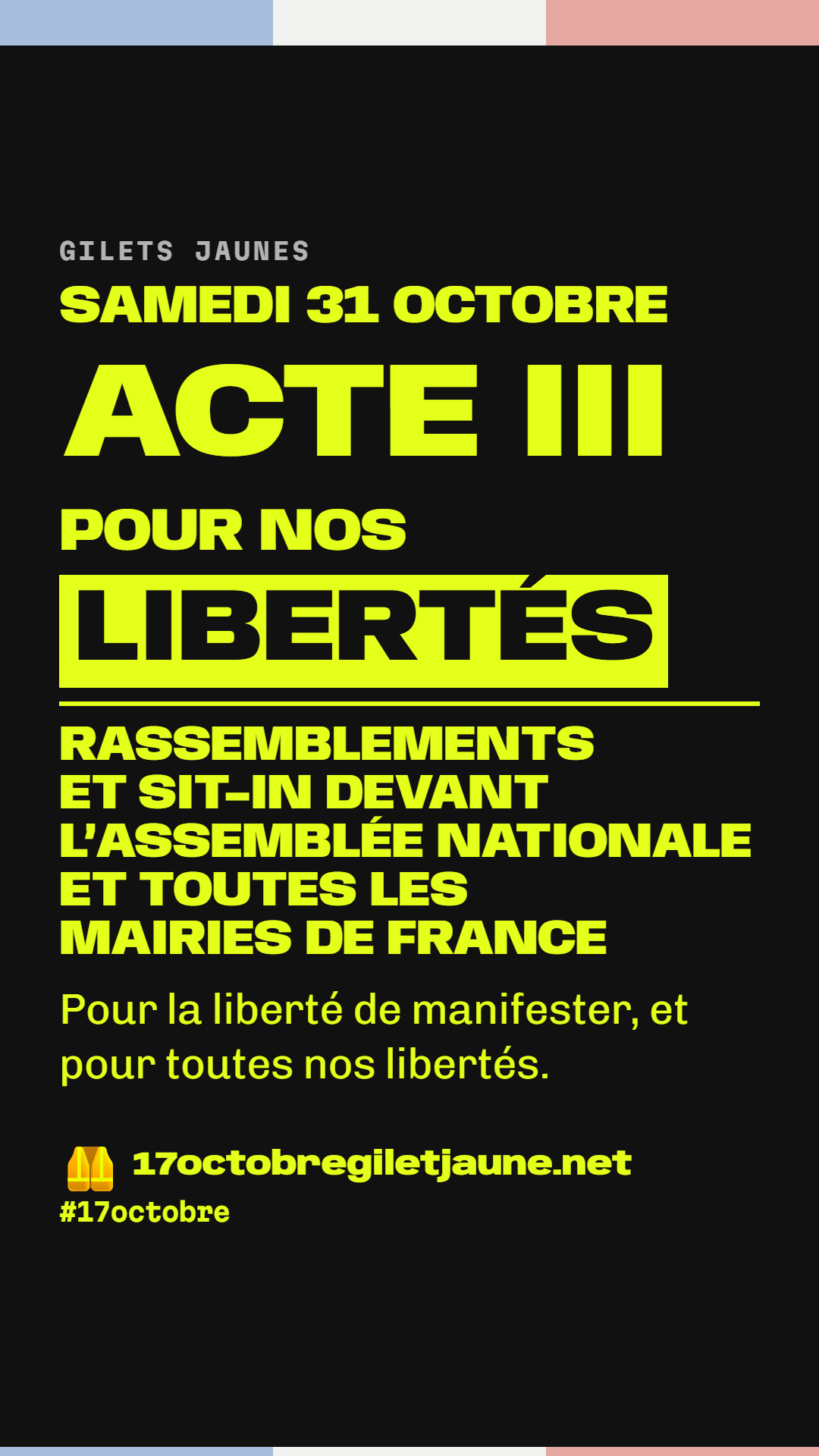 Visuel story : Appel des gilets jaunes, samedi 31 octobre, acte III : pour nos libertés. Rassemblements et sit-in devant l'Assemblée nationale et toutes les mairies de France.